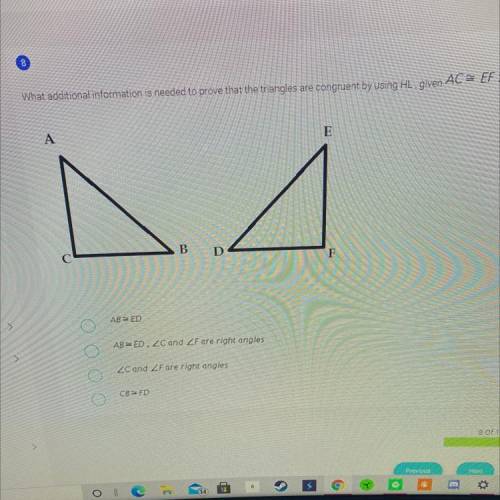 what additional information is needed to prove that the triangles are congruent by using HL, given