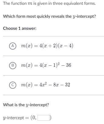 he function m is given in three equivalent forms. Which form most quickly reveals the y-intercept?