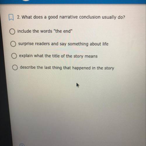 What does a good narrative conclusion usually do?