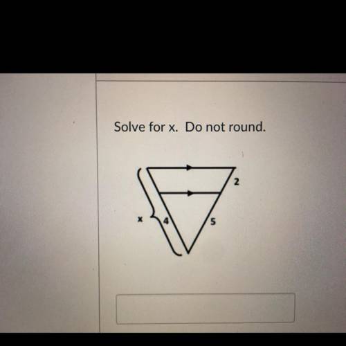 SOLVE FOR X. DO NOT ROUND.