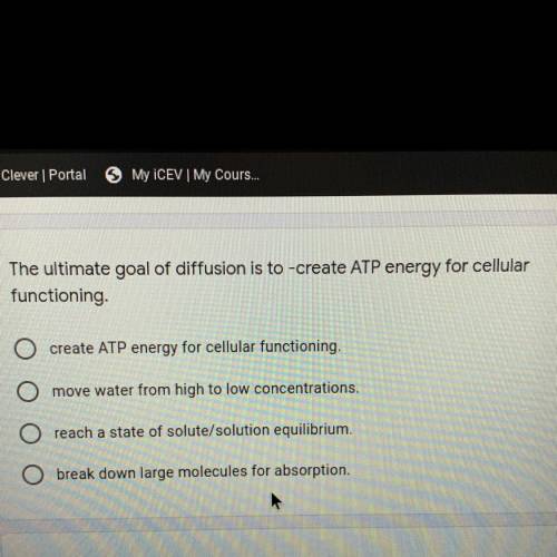 The ultimate goal of diffusion is to -create ATP energy for cellular
functioning.