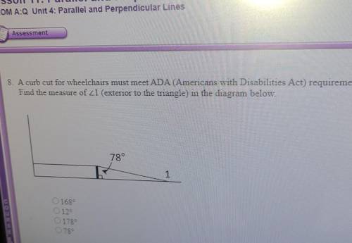MAQ Unit 4: Parallel and Perpendicular Lines Assessment 8. Acub cut for wheelchairs must meet ADA (