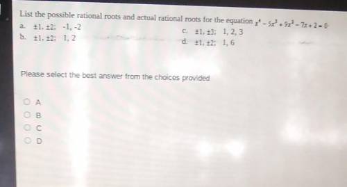 List the possible rational roots and actual rational roots for the equation ,' - 5x?+ 9x2 - 7x + 2
