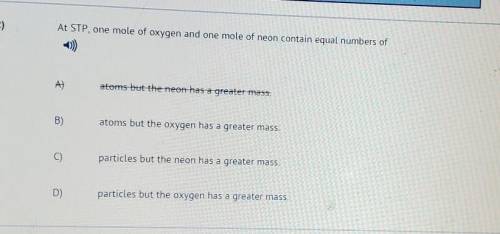At STP, one mole of oxygen and one mole of neon contain equal numbers of