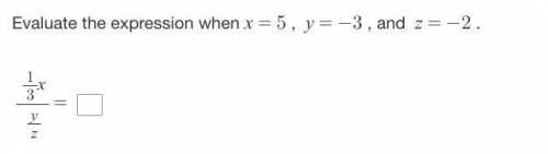 Please help me, if x = 5, y = -3 and z = -2 what is the answer