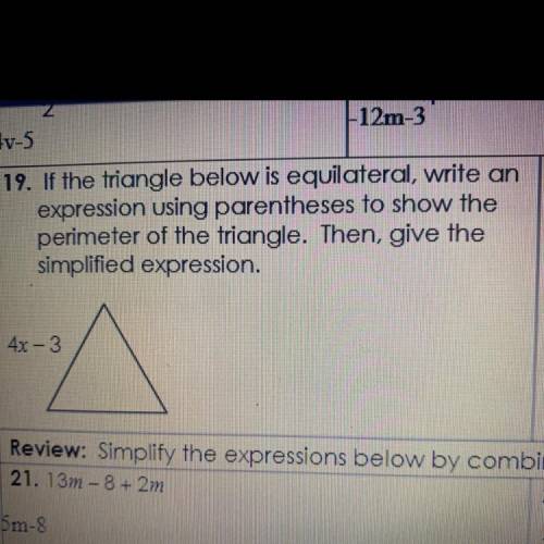 19. If the triangle below is equilateral, write an

expression using parentheses to show the
perim