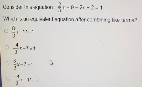Consider this equation: {x-9 - 2x+2 = 1 Which is an equivalent equation after combining like terms?