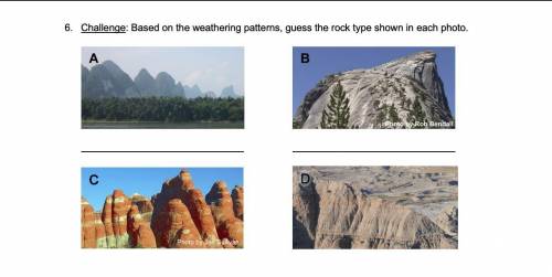 Challenge: Based on the weathering patterns, guess the rock type shown in each photo.