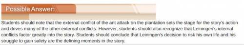 The conflicts in “Leiningen Versus the Ants” are internal as well as external. In an essay, analyze