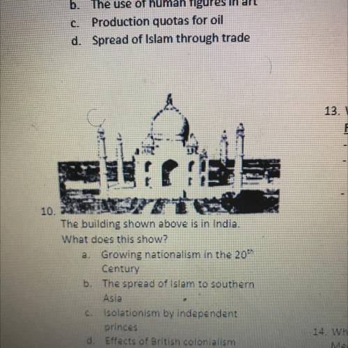 The building shown above is in India.

What does this show?
a. Growing nationalism in the 20
Centu