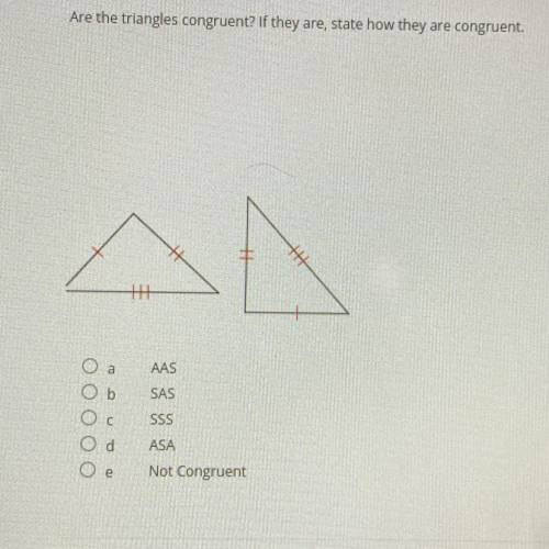 Are the triangles congruent if so state how they are congruent.