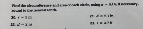 Find the circumference and area of each circle using pi= 3.14. If necessary round to the nearest 10