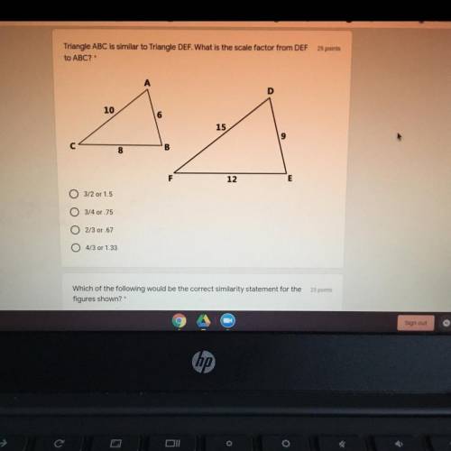 Triangle ABC is similar to Triangle DEF. What is the scale factor from DEF (25 points)
to ABC?