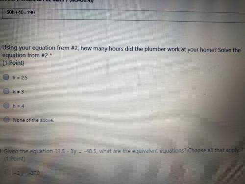 Using your equation from #2, how many hours did the plumber work at your home? Solve the equation f