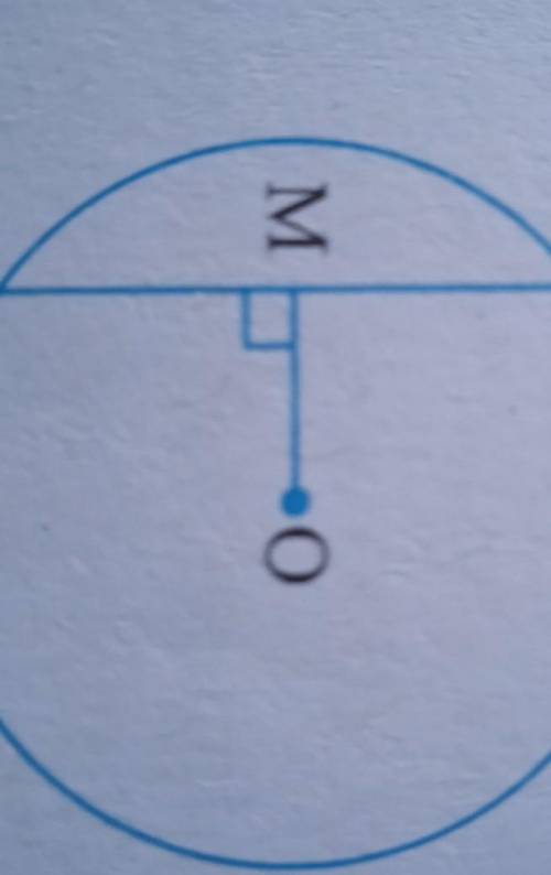 a in the given figure, o is the center of the circle. if OM is perpendicular to AB, OM=3cm and AB=8