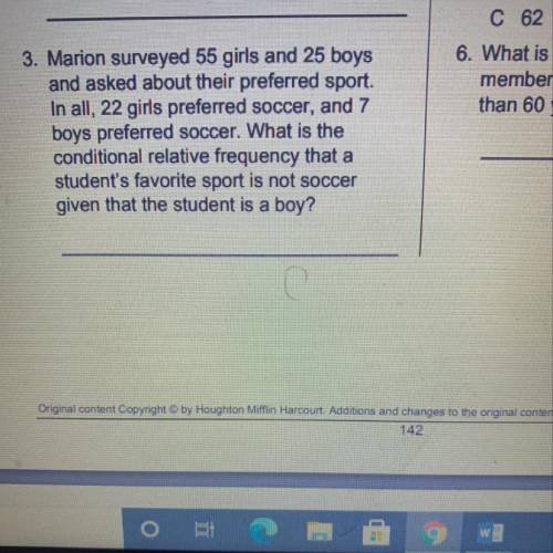 PLEASE HELP!!!

Marion surveyed 55 girls and 25 boys And asked about their preferred sport. In all