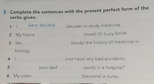 HELP PLS Complete the sentences with the present perfect form of theverbs given.