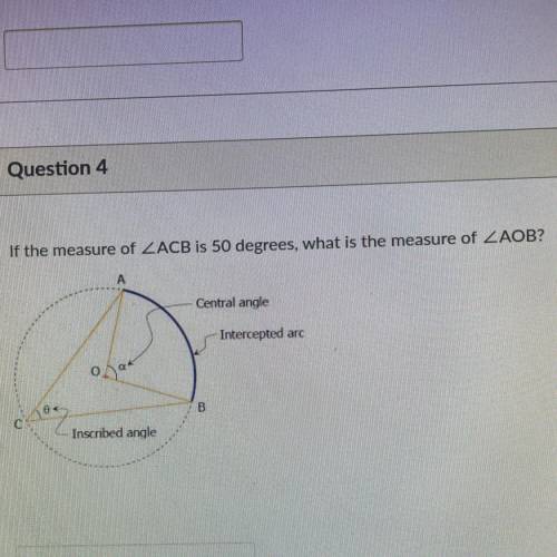 If the measure of angle ACB is 50 degrees, what is the measure of angle AOB