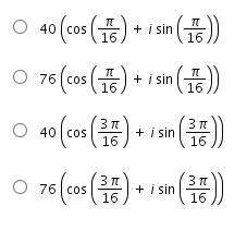 Let z = Equals 38 (cos(pi/8) + I sine (cos(pi//8) ) and w = 2 (cos(pi/16) + I sine (pi/16) ) What i