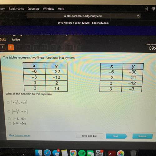 The tables represent two linear functions in a system.

 
What is the solution to this system?
(-13