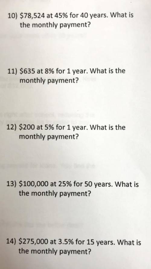 i need help with these 5 problems involving solving the monthly payment (if not all just 2 problems