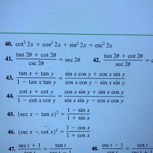 Cot? 2x + cos2x + sin’ 2x = csc? 2x
Need help with 40
