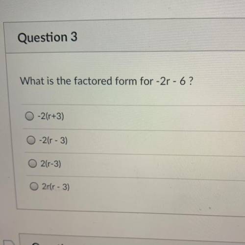 What is the factored from for -2r-6 PLEASE HELP! WILL MARK BRAINLIEST