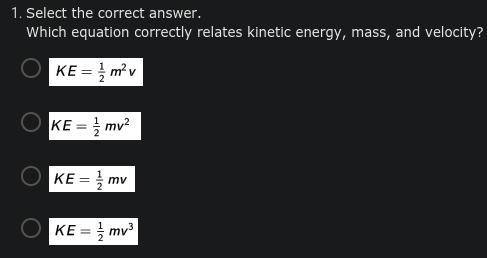 Select the correct answer.
Which equation correctly relates kinetic energy, mass, and velocity?