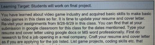 Learning Target: Students will work on final project.

You have leamed about video game industry a