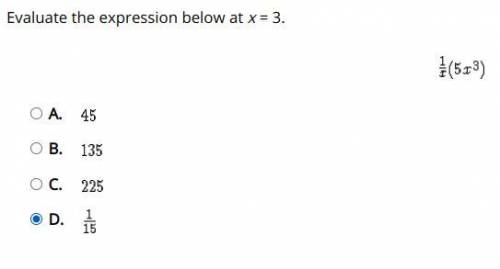 Evaluate the expression below at x = 3.
A. 
B. 
C. 
D.