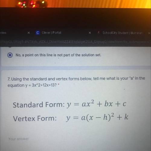7. Using the standard and vertex forms below, tell me what is your a in the

equation y = 3x^2+1