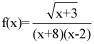 Determine the domain of the function.

f as a function of x is equal to the square root of x plus