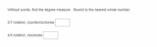 Without words, find the degree measure. Round to the nearest whole number.