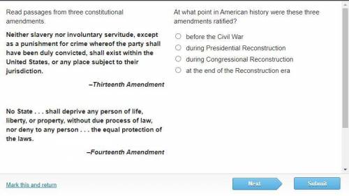 At what point in American history were these three amendments ratified?

before the Civil War
duri
