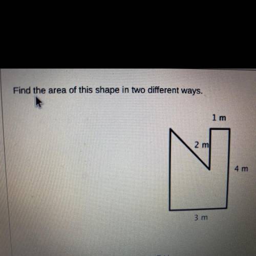 Find the area of this shape in two different ways.