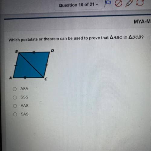 Which postulate or theorem can be used to prove that AABC = ADCB?

B
A
с
O ASA
O SSS
O AAS
OSAS