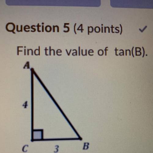Find the value of tan(B)
please help quickly