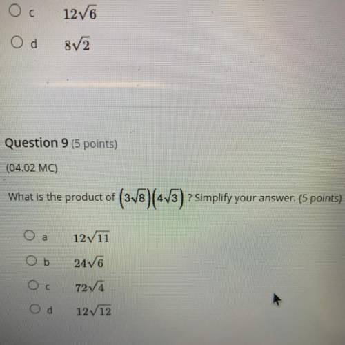 Question 9 (5 points)

(04.02 MC)
What is the product of (318)(413) ? Simplify your answer. (5 poi