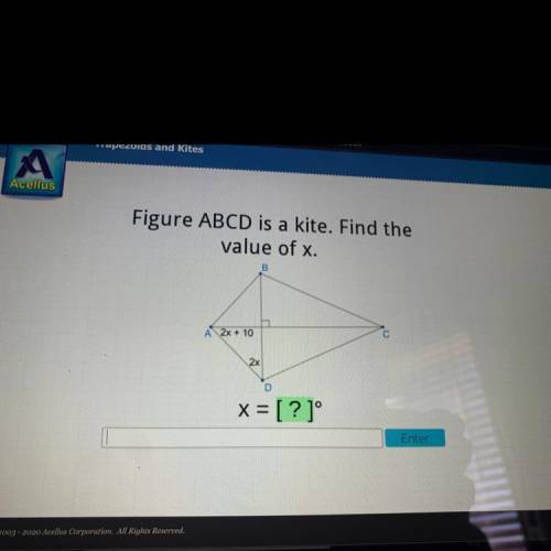HELPPPP
Figure ABCD is a kite. Find the value of X