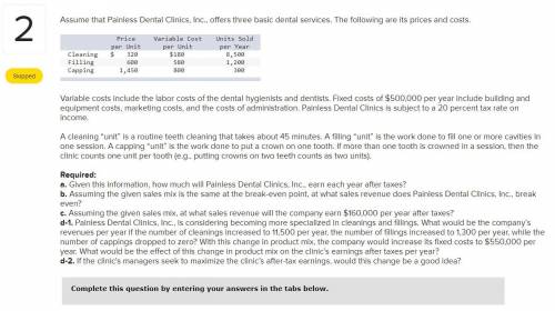 Assume that Painless Dental Clinics, Inc., offers three basic dental services. The following are it