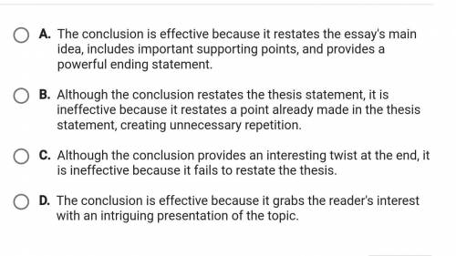 Which statement best explains the effectiveness of the conclusion paragraph?