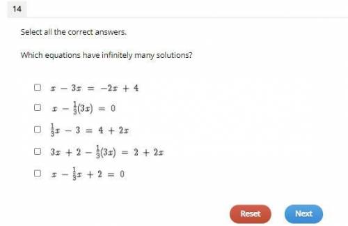 Select all the correct answers.
Which equations have infinitely many solutions?