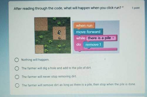 After reading through the code, what will happen when you click run?* 1 point when run move forward