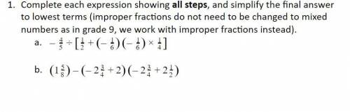 Complete each expression showing all steps, and simplify the final answer to lowest terms (improper