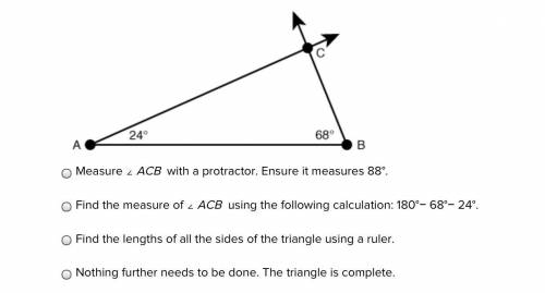 Curran begins to create a triangle whose angle measures are 24°, 68°, and 88°. Her work is shown be
