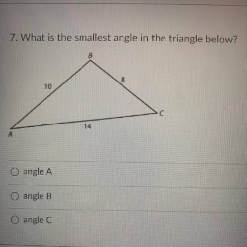 7. What is the smallest angle in the triangle below?