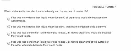 Which statement is true about water's density and the survival of marine life? view attachment