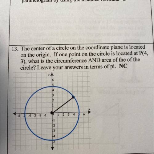 13. The center of a circle on the coordinate plane is located

on the origin. If one point on the