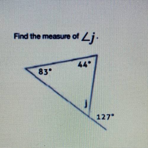 Find the measure of angle j
83°
44° 127°