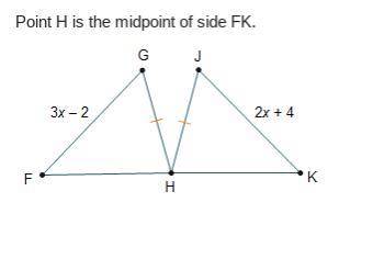 Point H is the midpoint of side FK. Triangles F G H and K J H are connected at point H. The lengths